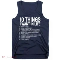 10 Things I Want In Life Funny Gamer Tank Top thumb 0