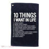 10 Things I Want In Life Funny Gamer Golf Towel thumb 0