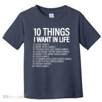 10 Things I Want In Life Funny Gamer Toddler T-Shirt thumb 0