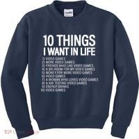 10 Things I Want In Life Funny Gamer Kids Sweatshirt thumb 0