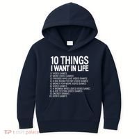 10 Things I Want In Life Funny Gamer Kids Hoodie thumb 0