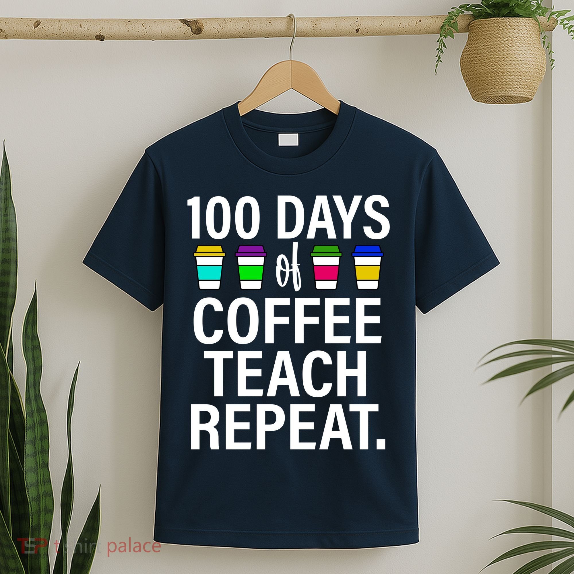 100 Days Of Coffee Teaching Repeat School T-Shirt
