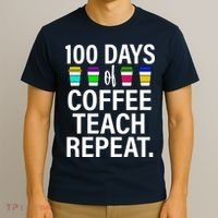 100 Days Of Coffee Teaching Repeat School T-Shirt thumb 3
