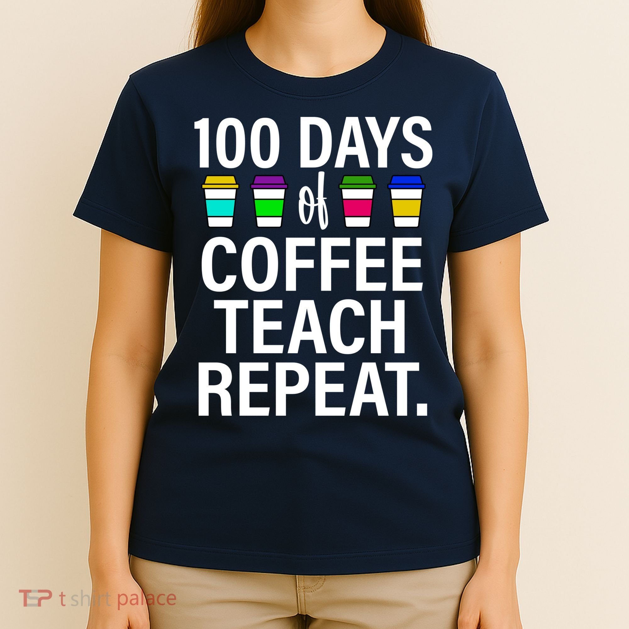 100 Days Of Coffee Teaching Repeat School T-Shirt