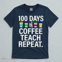 100 Days Of Coffee Teaching Repeat School T-Shirt thumb 5