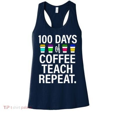 100 Days Of Coffee Teaching Repeat School Women's Tank Top
