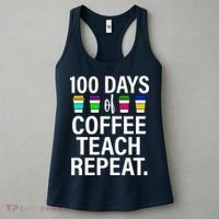 100 Days Of Coffee Teaching Repeat School Women's Tank Top thumb 3