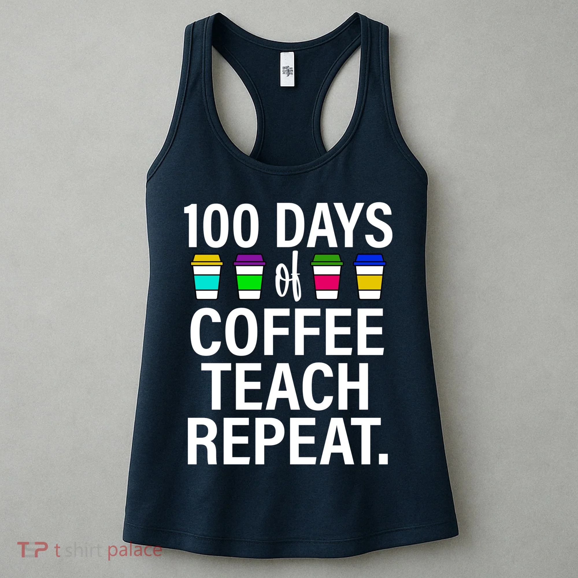 100 Days Of Coffee Teaching Repeat School Women's Tank Top
