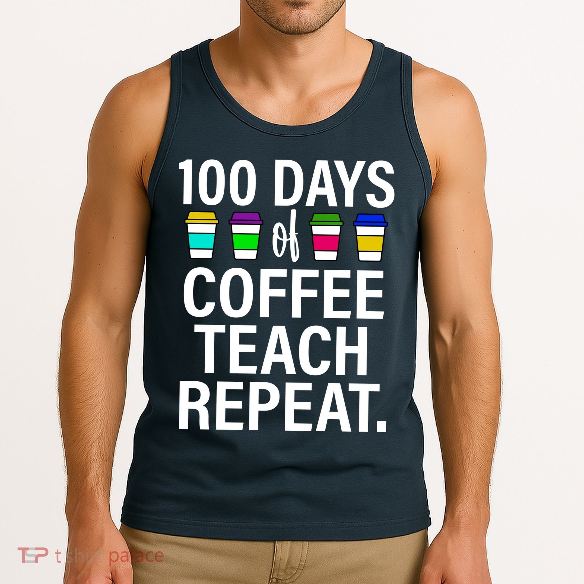 100 Days Of Coffee Teaching Repeat School Tank Top