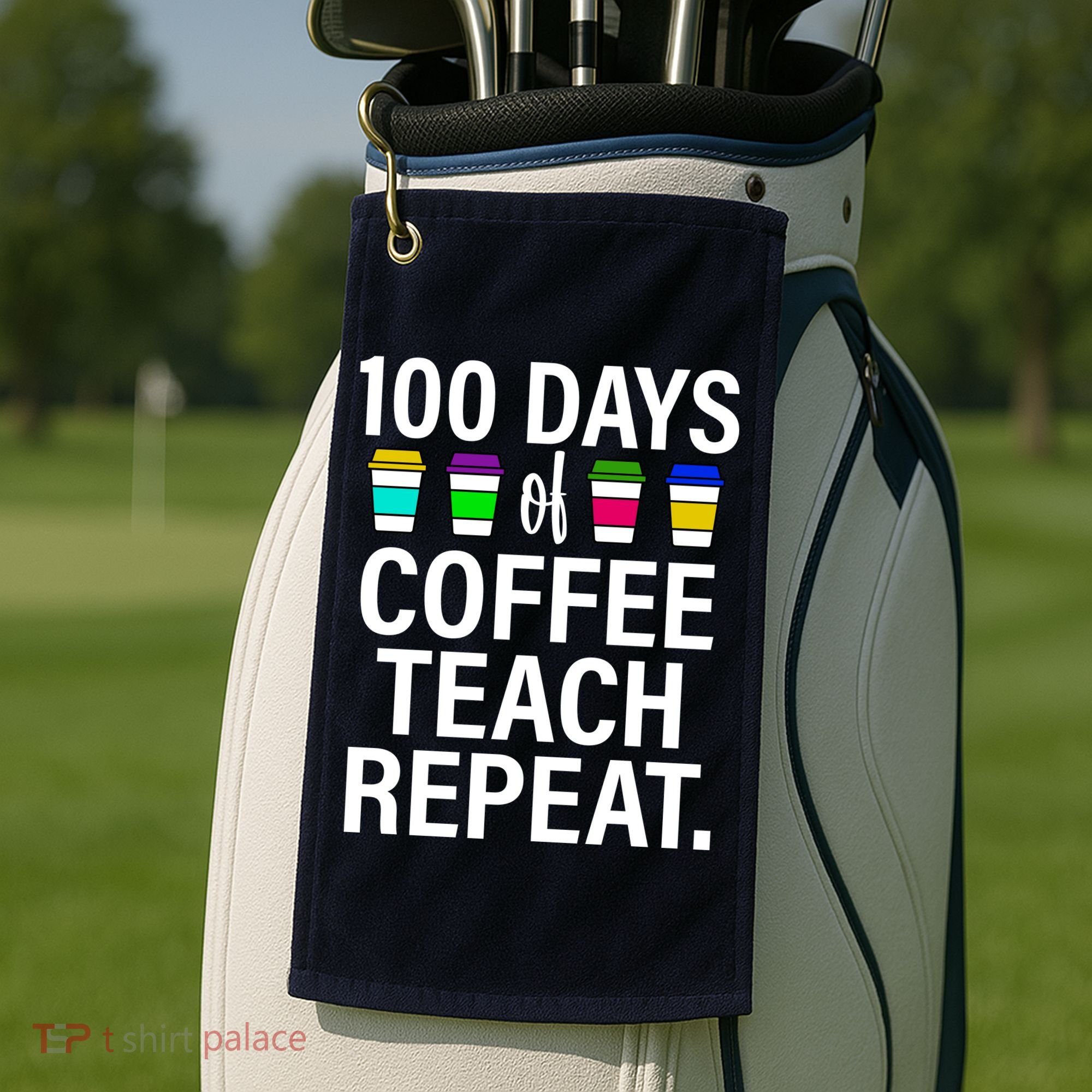 100 Days Of Coffee Teaching Repeat School Golf Towel