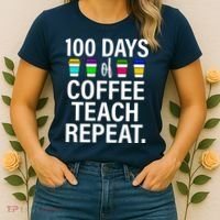 100 Days Of Coffee Teaching Repeat School Women's T-Shirt thumb 2