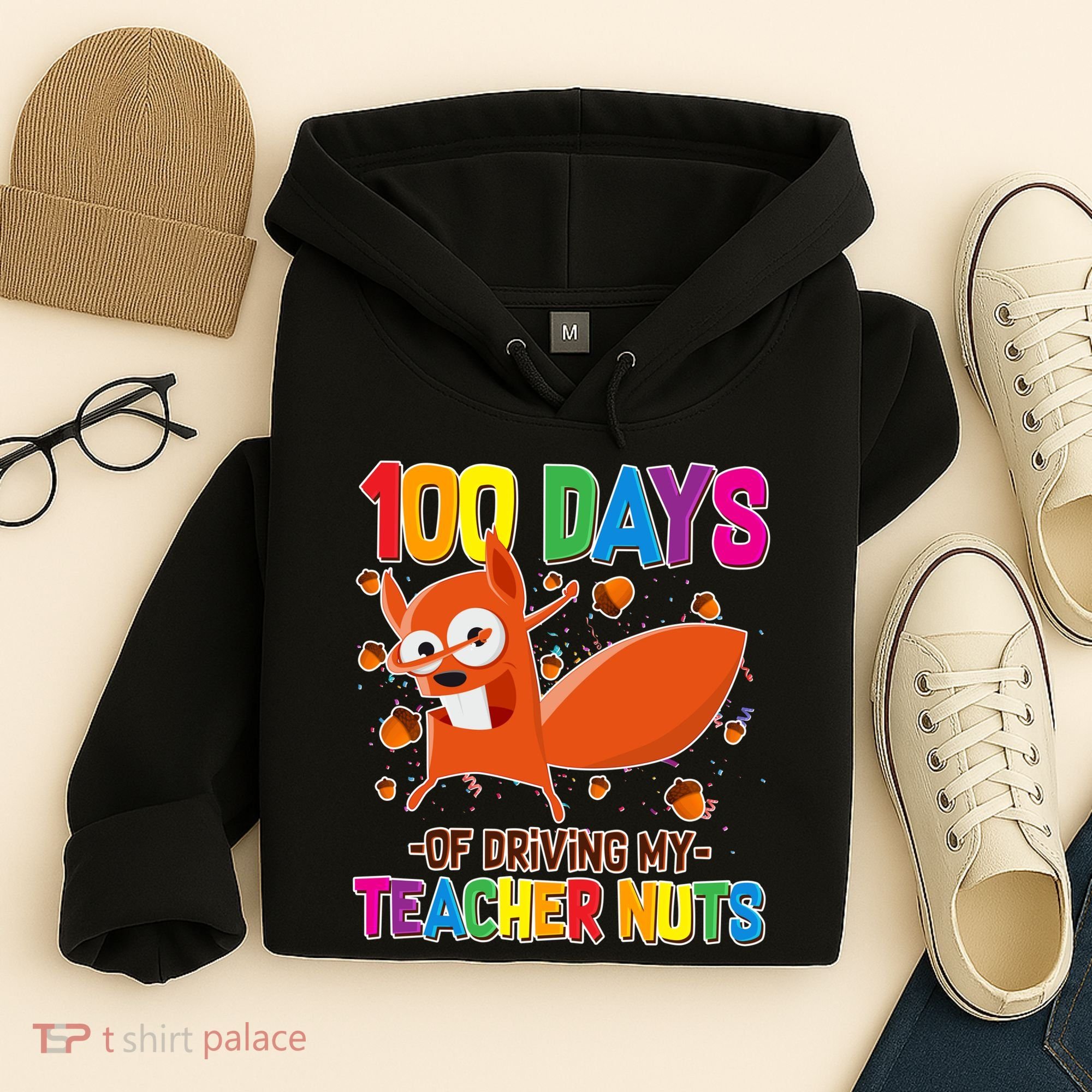 100 Days Of Driving My Teacher Nuts Hoodie