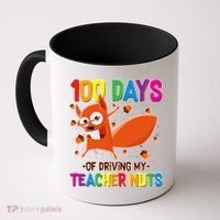 100 Days Of Driving My Teacher Nuts Coffee Mug thumb 0