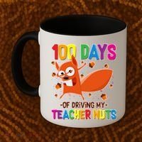 100 Days Of Driving My Teacher Nuts Coffee Mug thumb 2