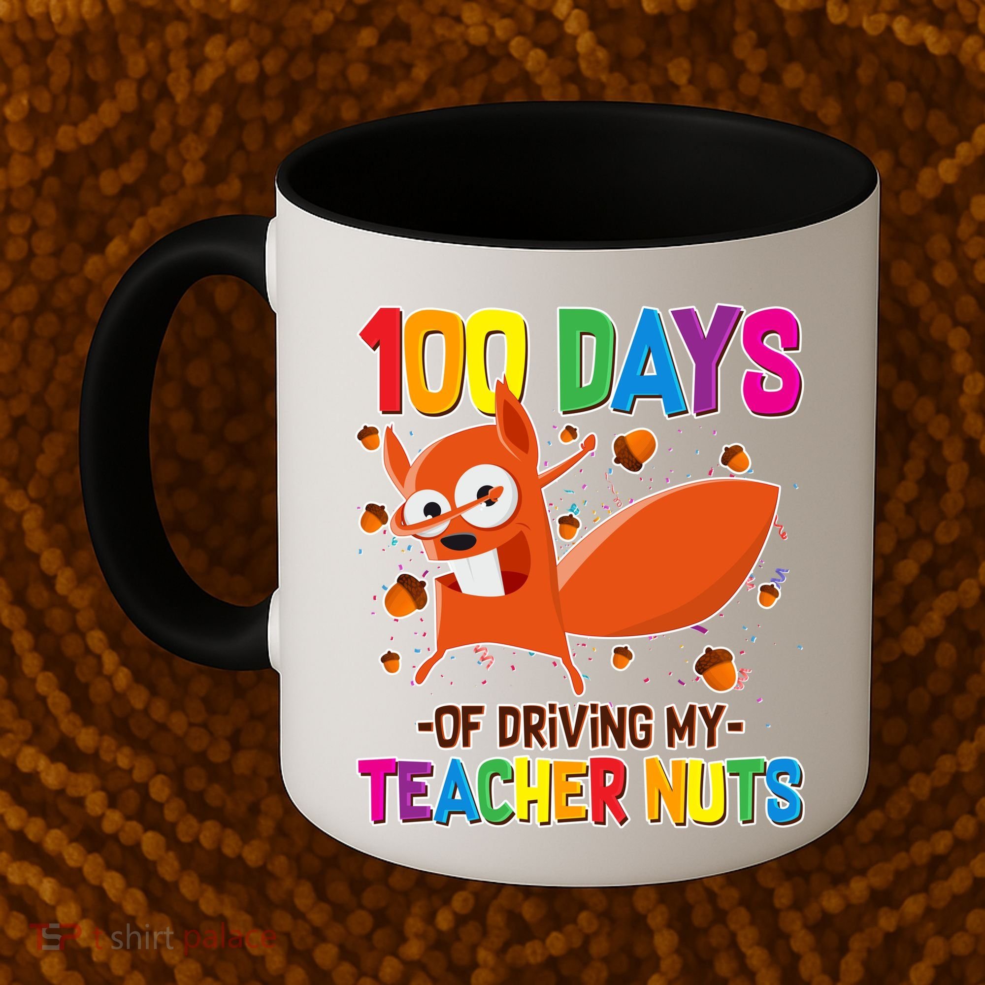100 Days Of Driving My Teacher Nuts Coffee Mug
