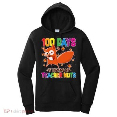 100 Days Of Driving My Teacher Nuts Women's Hoodie
