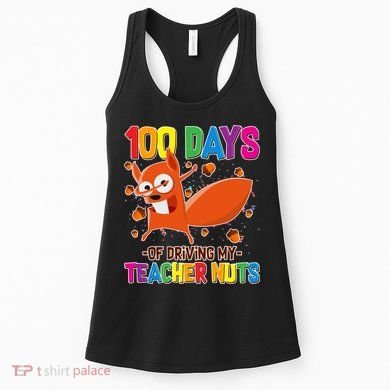 100 Days Of Driving My Teacher Nuts Women's Tank Top