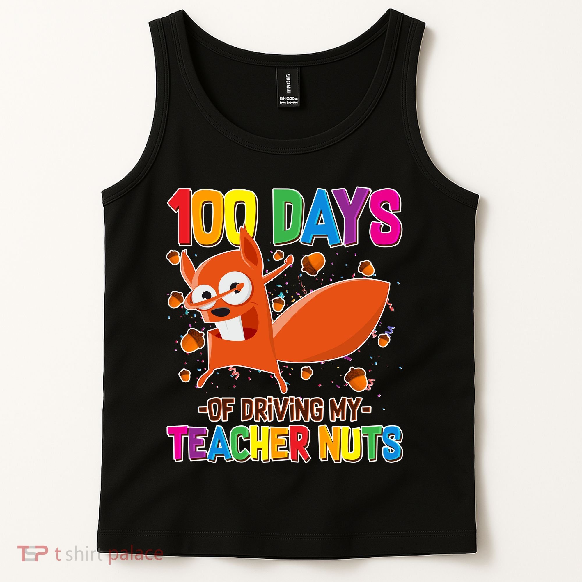 100 Days Of Driving My Teacher Nuts Tank Top