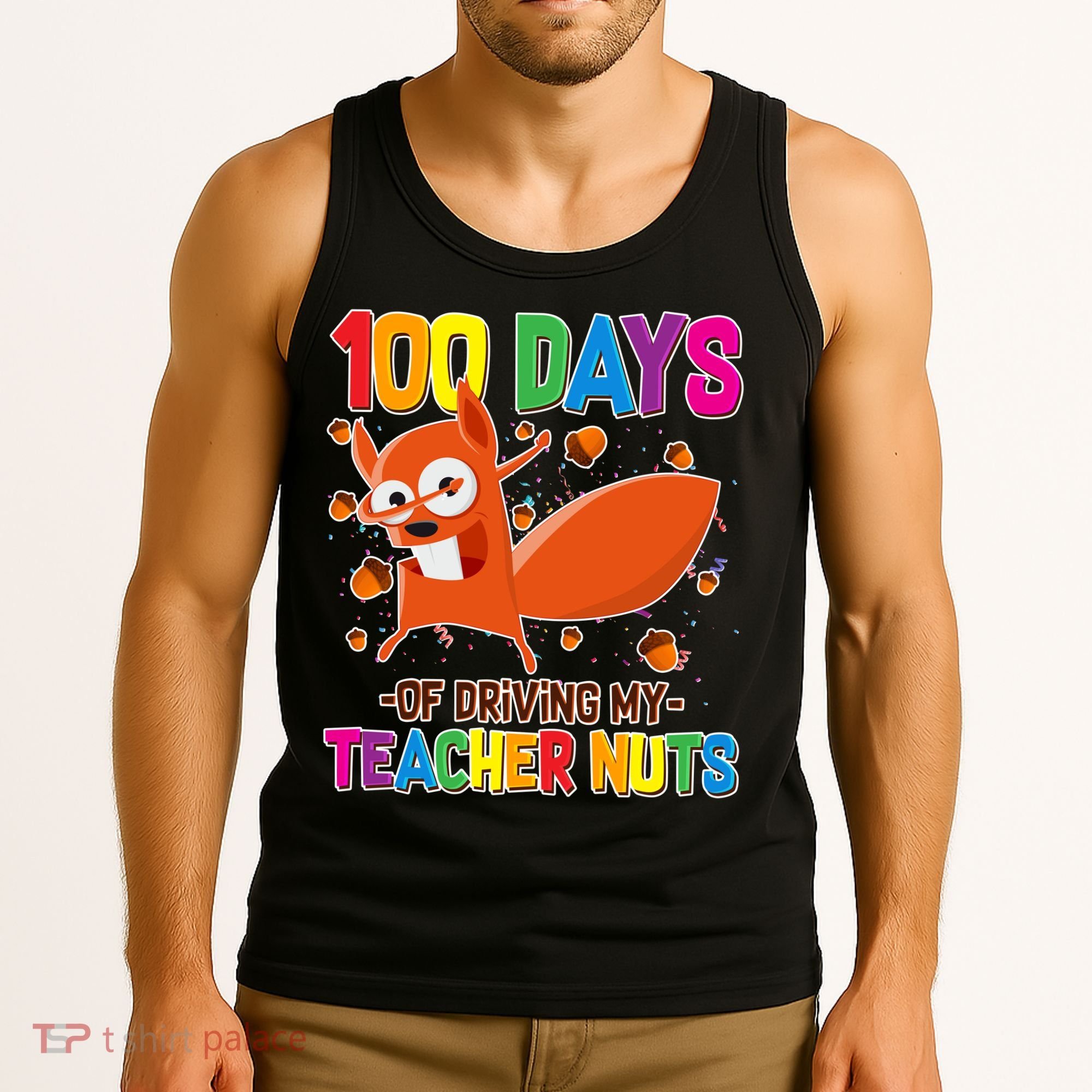 100 Days Of Driving My Teacher Nuts Tank Top