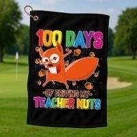 100 Days Of Driving My Teacher Nuts Golf Towel thumb 1