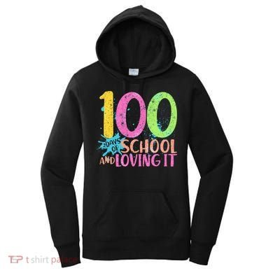 100 Days Of School And Loving It Women's Hoodie