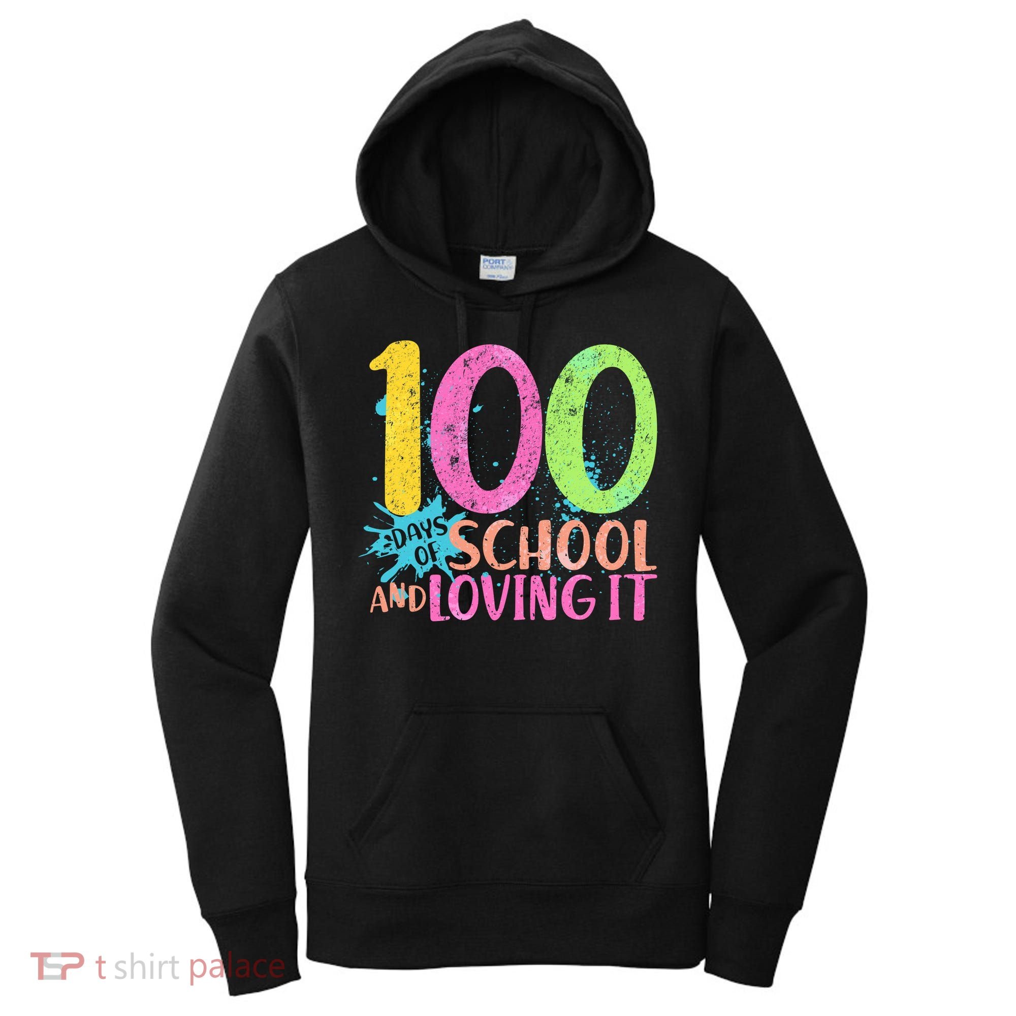 100 Days Of School And Loving It Women's Hoodie