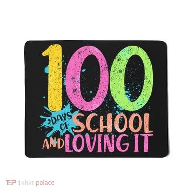 100 Days Of School And Loving It Mousepad