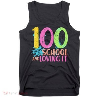 100 Days Of School And Loving It Tank Top