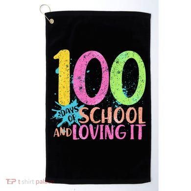 100 Days Of School And Loving It Golf Towel