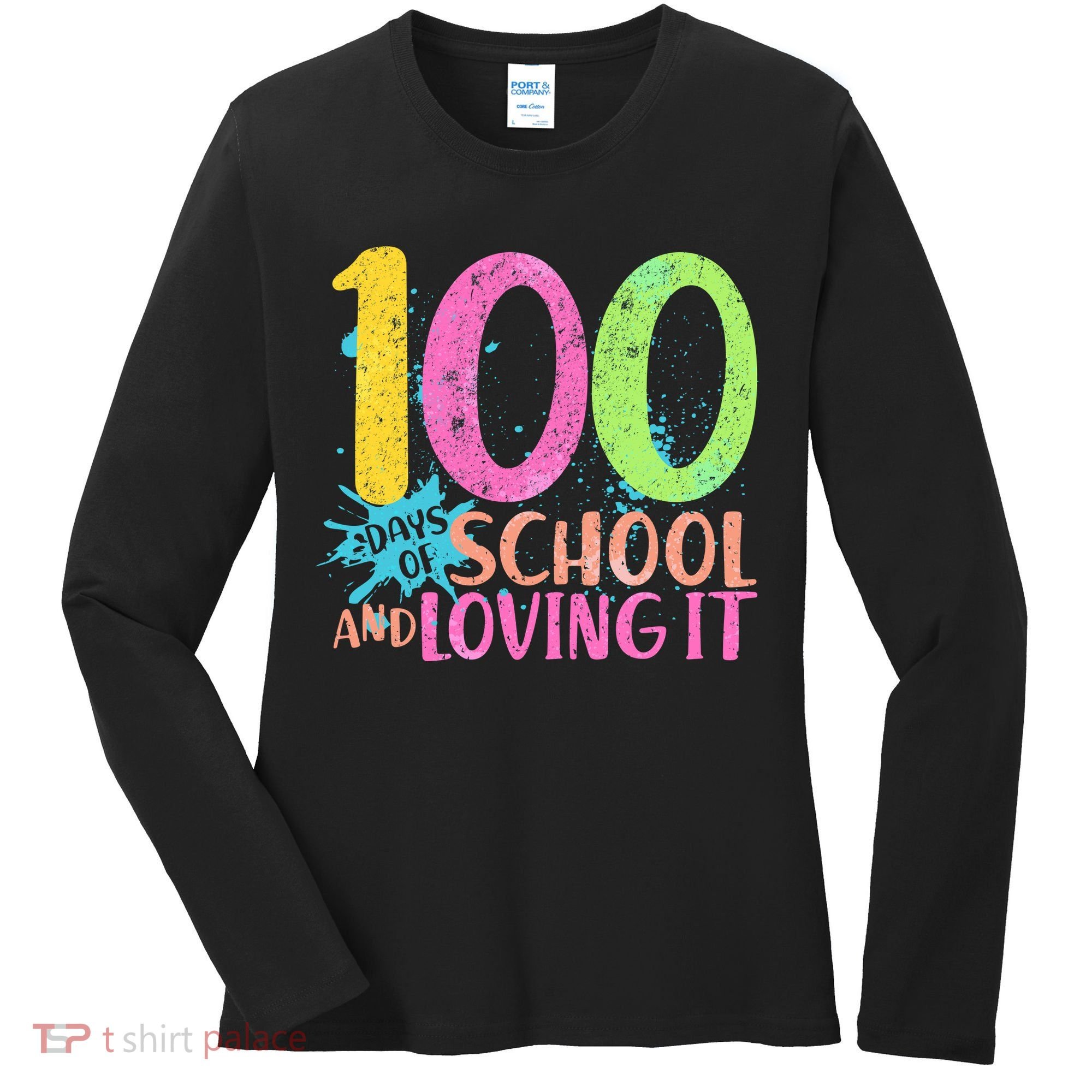 100 Days Of School And Loving It Women's Long Sleeve Shirt
