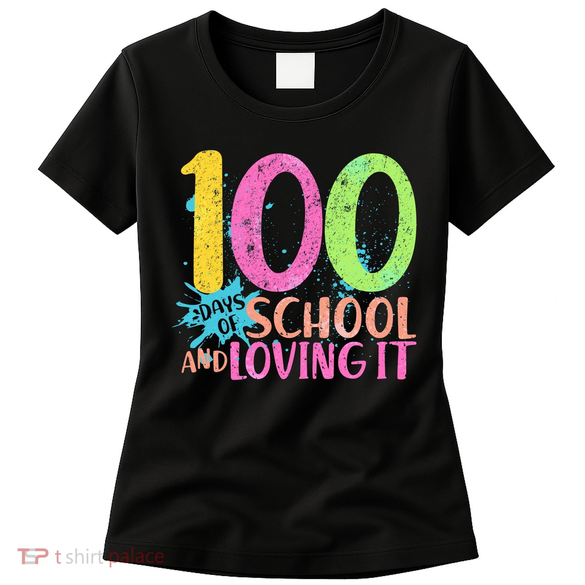 100 Days Of School And Loving It Women's T-Shirt