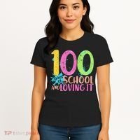 100 Days Of School And Loving It Women's T-Shirt thumb 4