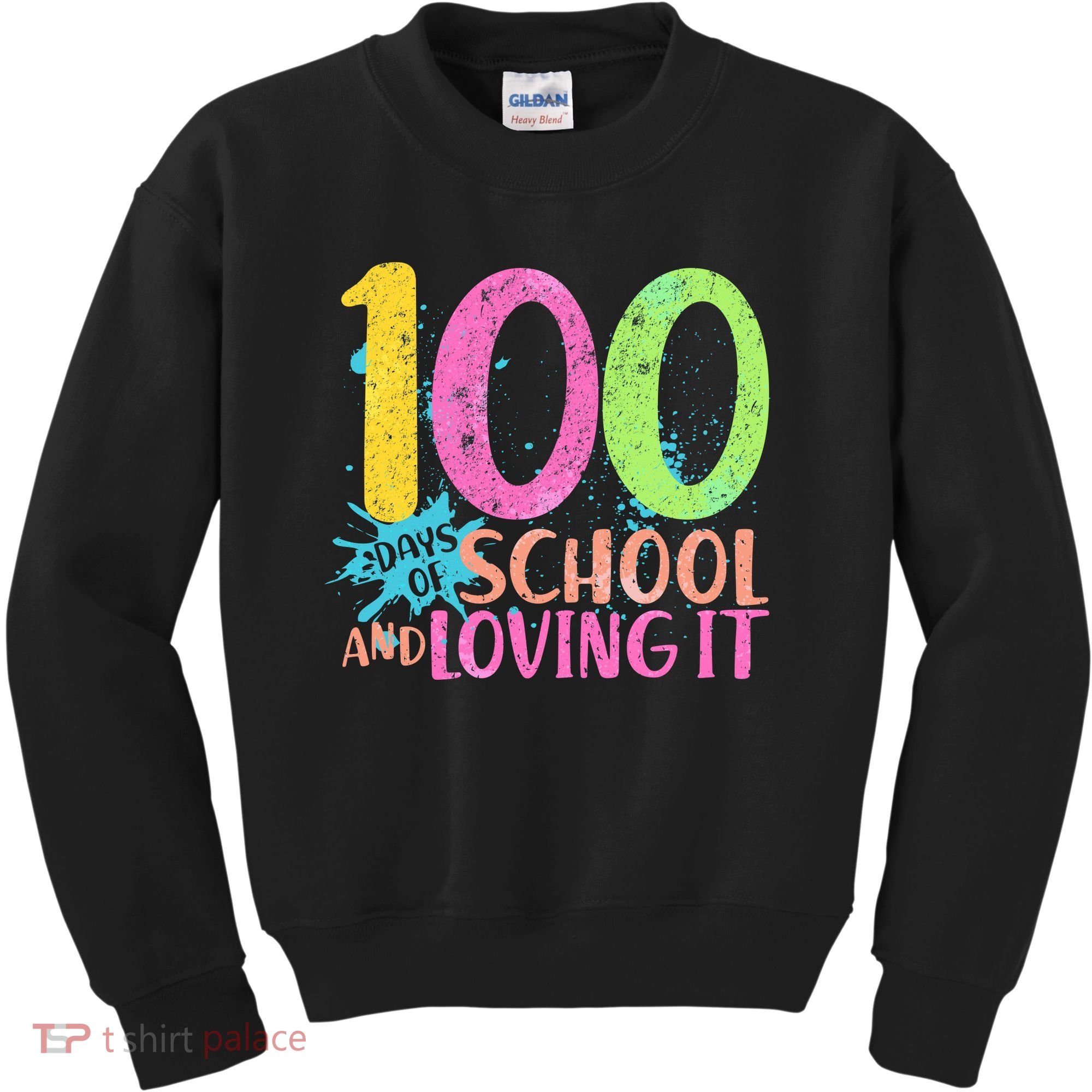 100 Days Of School And Loving It Kids Sweatshirt