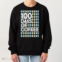 100 Days Of School (Coffee) Women's Sweatshirt thumb 0