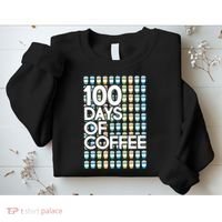 100 Days Of School (Coffee) Sweatshirt thumb 2
