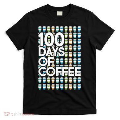 100 Days Of School (Coffee) T-Shirt