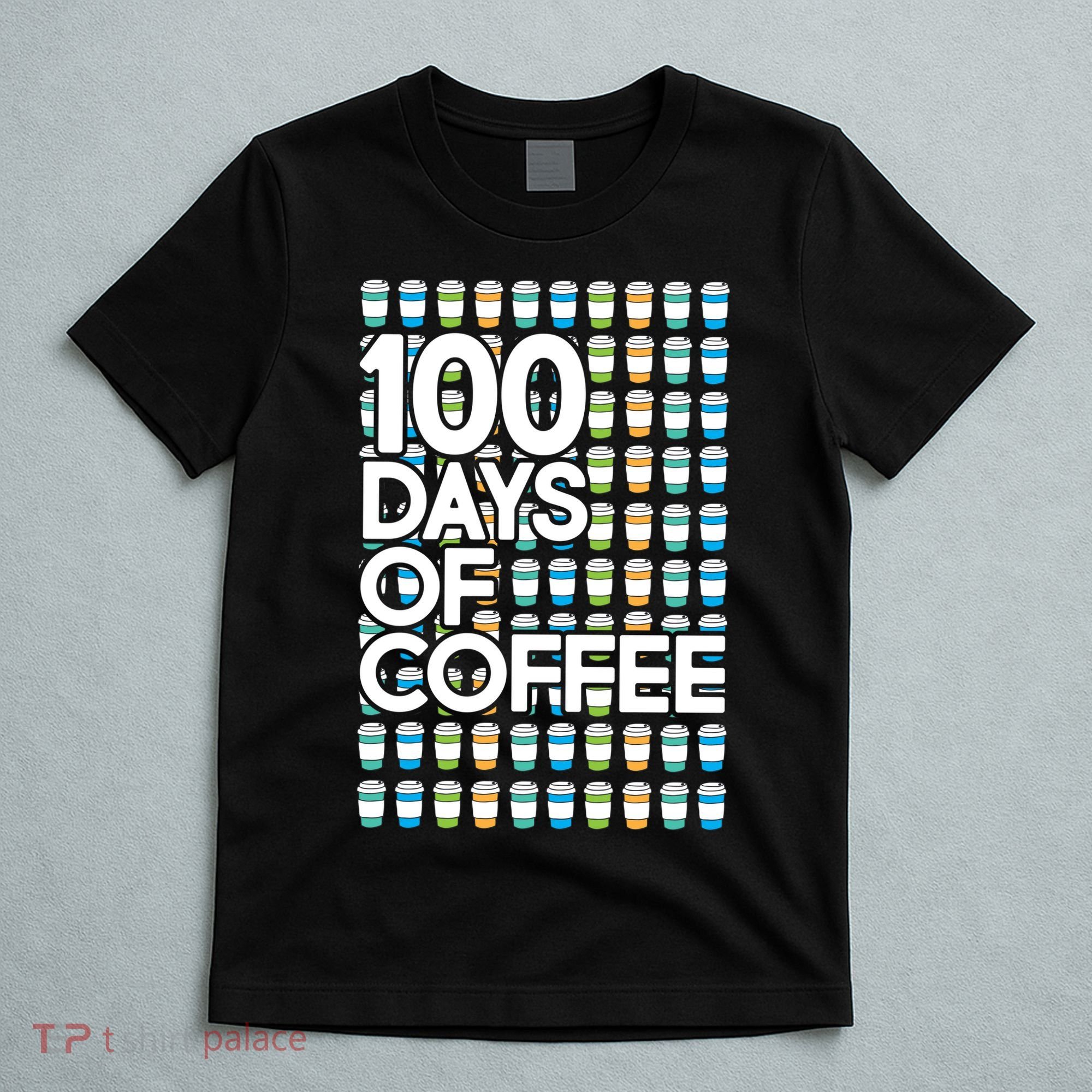 100 Days Of School (Coffee) T-Shirt