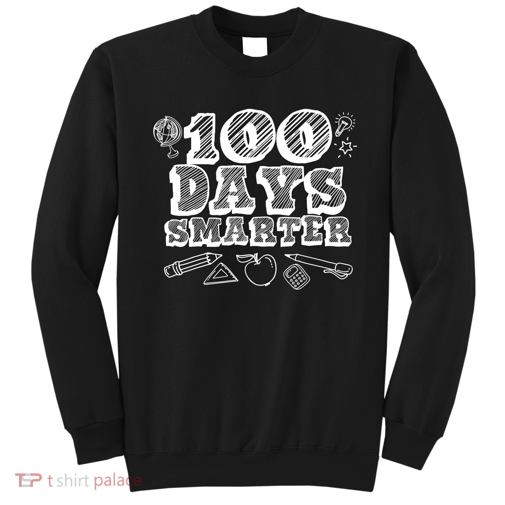 100 Days Smarter Funny 100 Days Of School Sweatshirt