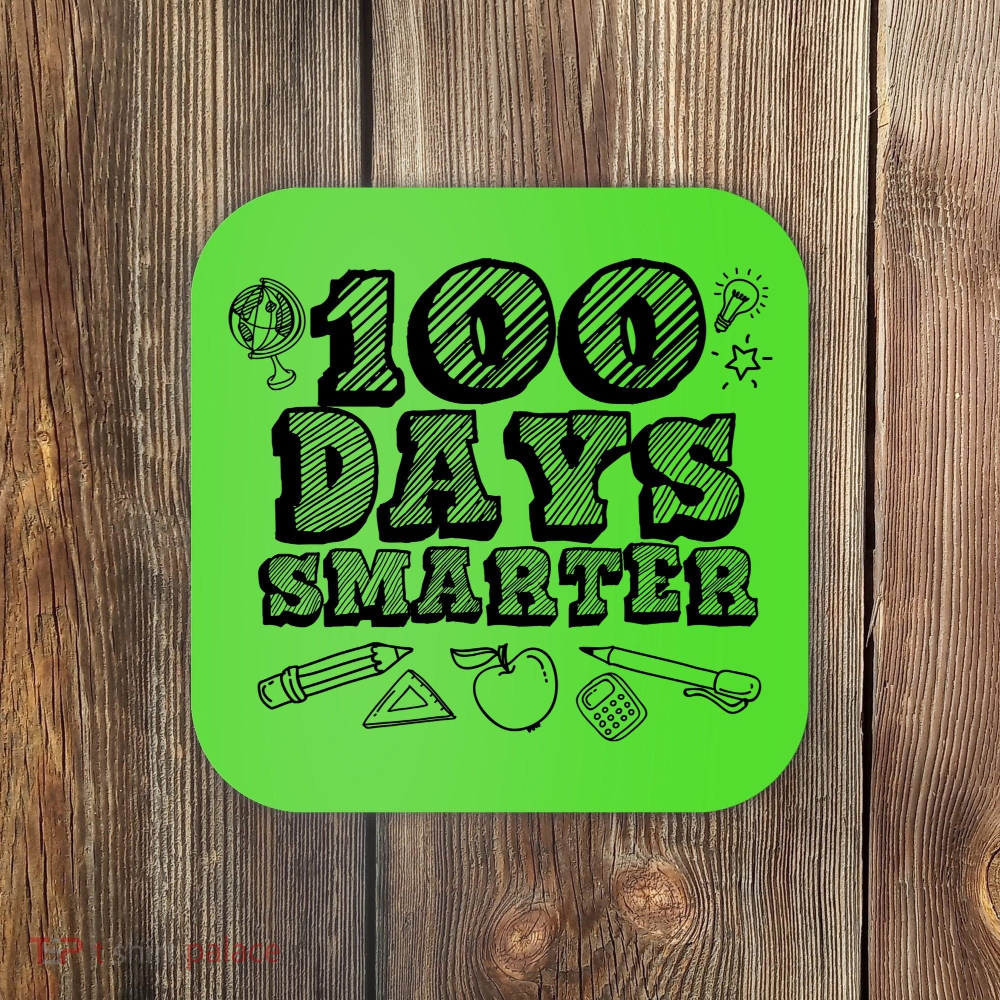 100 Days Smarter Funny 100 Days Of School Coaster