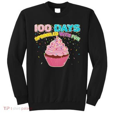 100 Days Sprinkled With Fun Cupcake  Sweatshirt