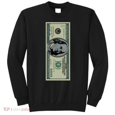 100 Dollar Bill - $100 - Benjamin Franklin Money Sweatshirt
