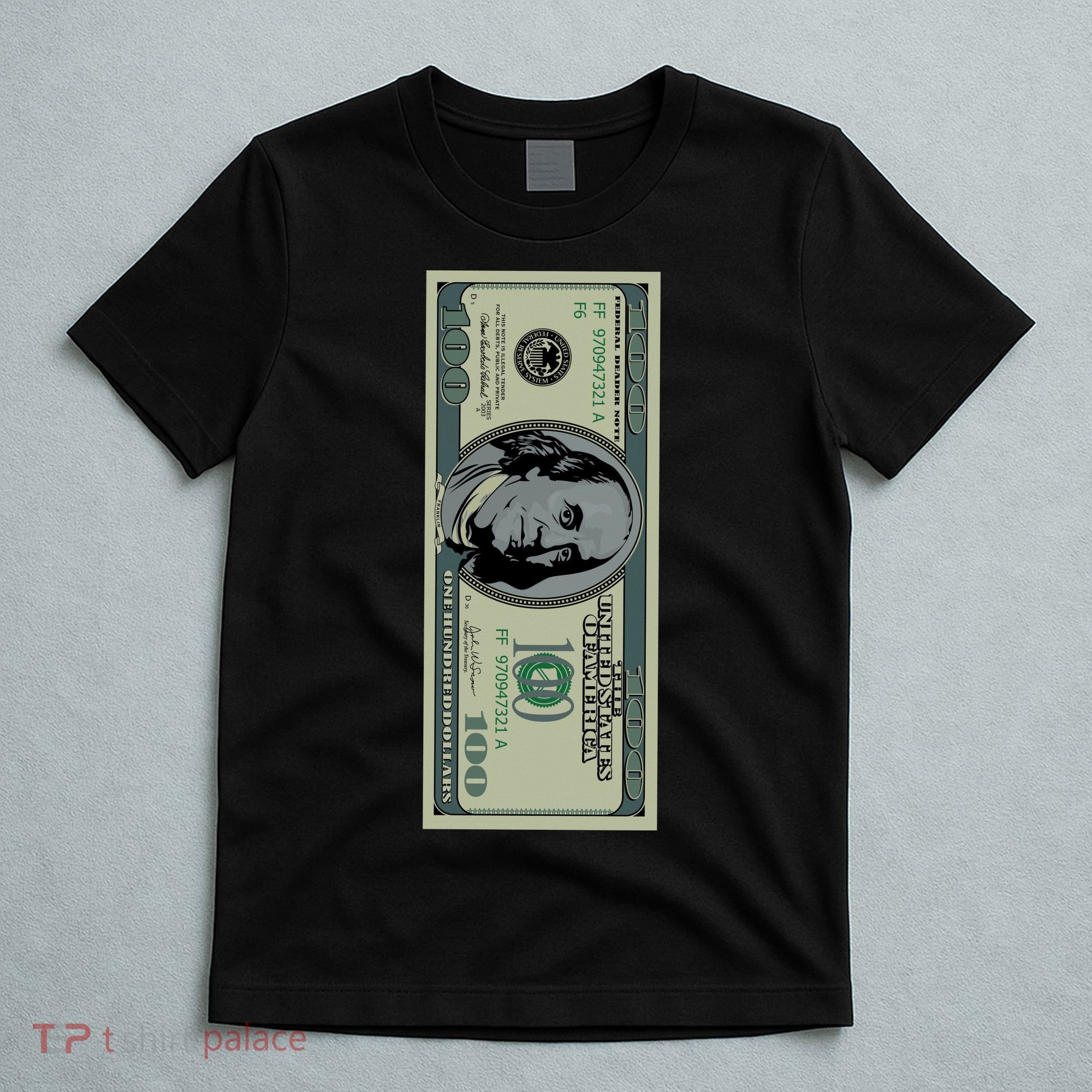 100 Dollar Bill - $100 - Benjamin Franklin Money T-Shirt