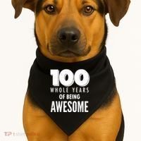 100 Whole Years Of Being Awesome Birthday USA-Made Doggie Bandana thumb 1