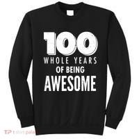 100 Whole Years Of Being Awesome Birthday Sweatshirt thumb 0