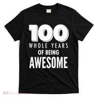 100 Whole Years Of Being Awesome Birthday T-Shirt thumb 0
