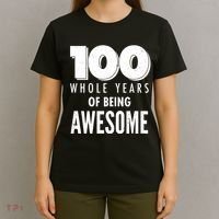 100 Whole Years Of Being Awesome Birthday T-Shirt thumb 4