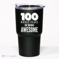 100 Whole Years Of Being Awesome Birthday Tumbler thumb 0