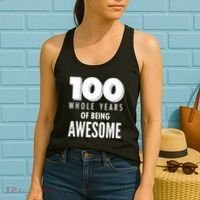 100 Whole Years Of Being Awesome Birthday Women's Tank Top thumb 2