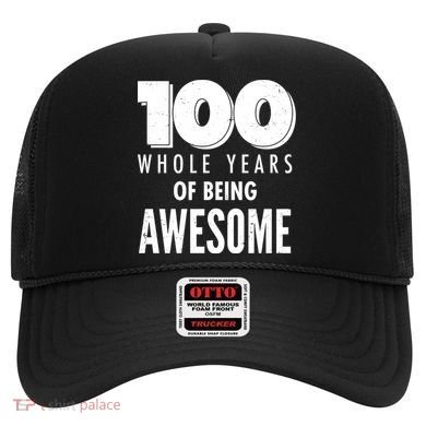 100 Whole Years Of Being Awesome Birthday Hat