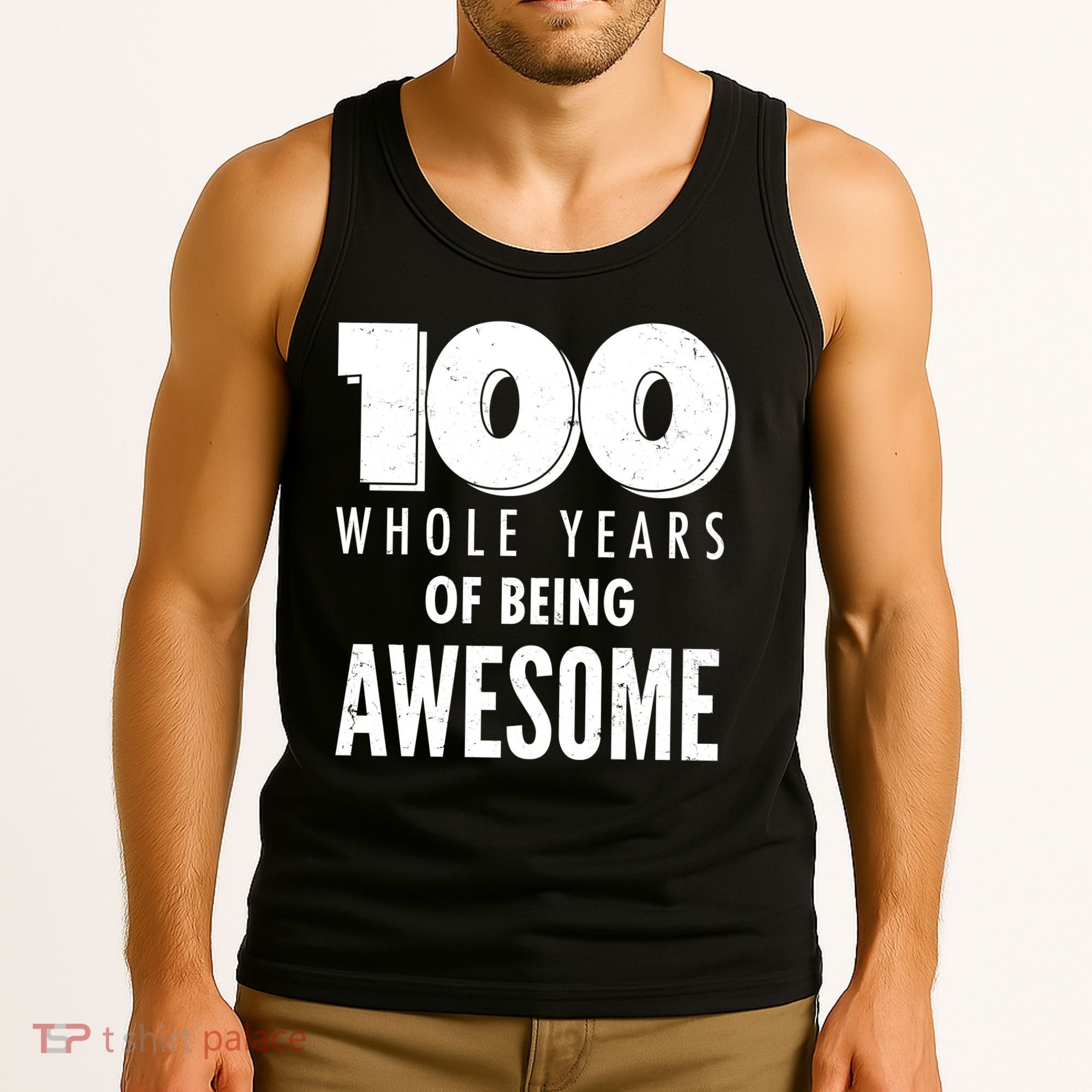 100 Whole Years Of Being Awesome Birthday Tank Top